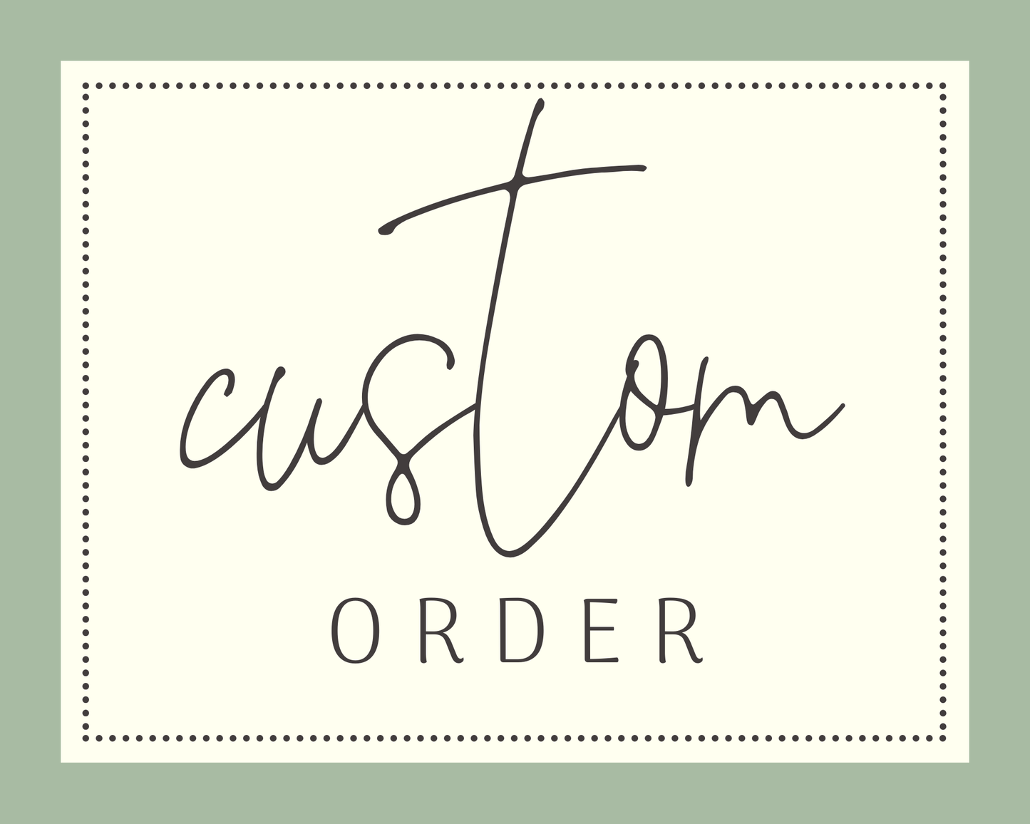 Custom Creations