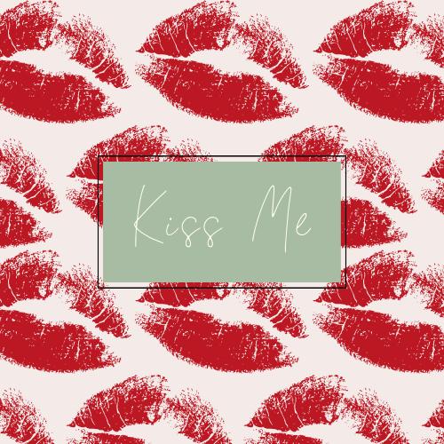 Kiss Me